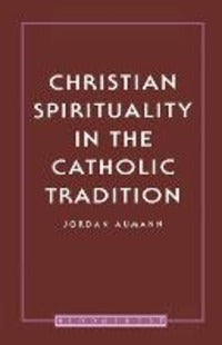 Christian Spirituality in the Catholic Tradition