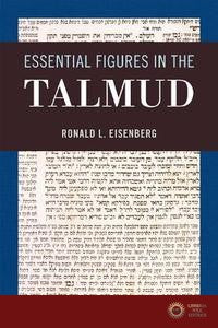 Essential Figures in the Talmud - Eisenberg