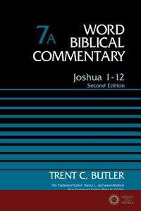Joshua 1-12, Volume 7a: Second Edition - Trent C. Butler