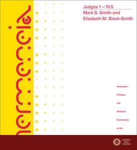 Judges 1: A Commentary on Judges 1:1 - 10:5 - Mark S. Smith, Elizabeth M. Bloch-Smith