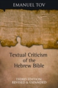 Textual Criticism of the Hebrew Bible - Emanuel Tov
