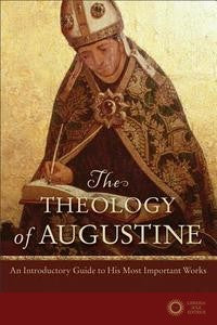 The Theology of Augustine - Matthew Levering