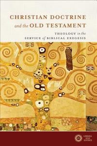 Christian Doctrine and the Old Testament - Gary A. Anderson
