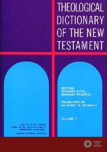 Theological Dictionary of the New Testament - Gerhard Kittd