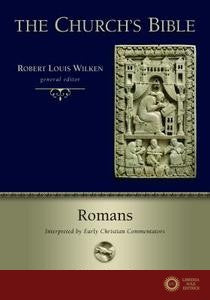 Romans: Interpreted by Early Christian Commentators - Wilken Robert Louis