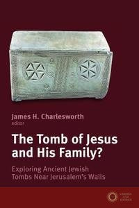 The Tomb Of Jesus & His Family
