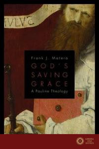 God's Saving Grace: A Pauline Theology