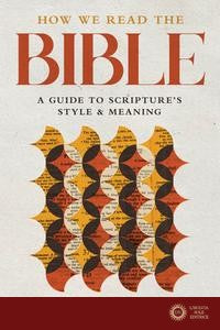 How We Read the Bible: A Guide to Scripture's Style and Meaning