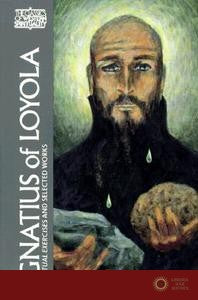 Ignatius of Loyola: The Spiritual Exercises and Selected Works