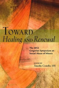 Toward Healing and Renewal - Scicluna C.J. - Zollner H. - Ayotte D.J.