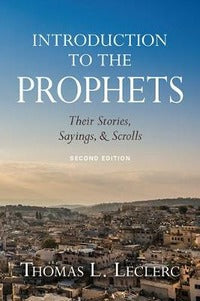 Introduction to the Prophets - Thomas L. Leclerc