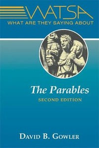 What Are They Saying about the Parables?: Second Edition - David B. Gowler