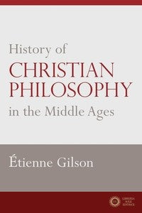 History of Christian Philosophy in the Middle Ages - Etienne Gilson