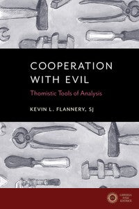 Cooperation with Evil: Thomistic Tools of Analysis