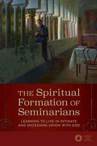 The Spiritual Formation of Seminarians - James Keating