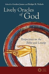 Lively Oracles of God: Perspectives on the Bible and Liturgy