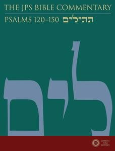 The JPS Bible Commentary: Psalms 120-150, 5 - Adele Berlin