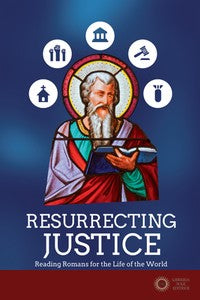 Resurrecting Justice: Reading Romans for the Life of the World - Douglas Harink