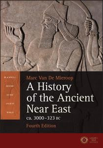 A History Of The Ancient Near East Ca. 3000 - 323 BC, 4th Edition