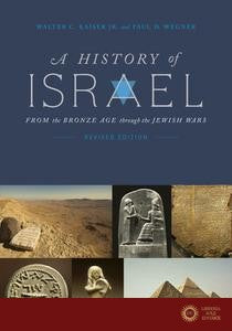 A History of Israel: From the Bronze Age Through the Jewish Wars