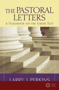 The Pastoral Letters - Larry J. Perkins