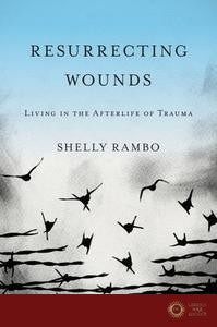 Resurrecting Wounds