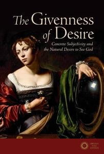 The Givenness of Desire - Randall S. Rosenberg