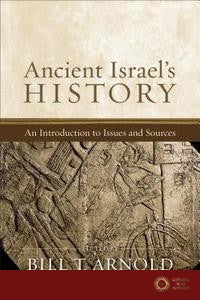 Ancient Israel's History: An Introduction to Issues and Sources