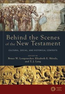 Behind the Scenes of the New Testament