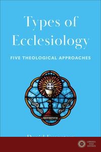 Types of Ecclesiology - David Emerton