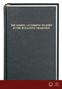 The Gospel According To John In The Byzantine Tradition - Roderic L. Mullen