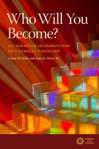 Who Will You Become? - Conor M. Kelly, Ryan G. Duns