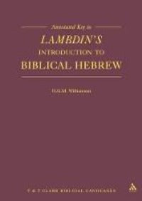 Annotated Key to Lambdin's Introduction to Biblical Hebrew