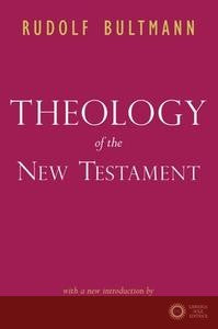 Theology of the New Testament - Rudolf Bultmann