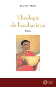 Théologie de l¿eucharistie Tome 2