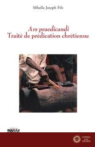 Ars praedicandi. Traité de prédication chrétienne