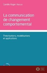 Communication de changement comportemental - Camille-Roger Abolou