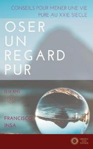 Oser un regard pur