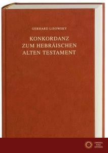Konkordanz zum Hebräischen Alten Testament, Großdruck; Concordance to the Hebrew Old Testament, Large print; Concordanti - Lisowsky Gerhard