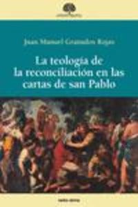 Teologia de la Reconciliacion En LAS Cartas de San - Granados Rojas Juan Manuel