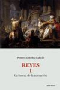 Reyes I: la Fuerza de la Narracion - Zamora Garcia Pedro