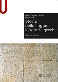 Storia delle lingue letterarie greche - Albio Cesare Cassio