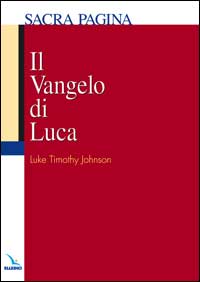 Il Vangelo di Luca - Luke Timothy Johnson