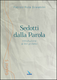 Sedotti dalla parola - Patrizio Rota Scalabrini