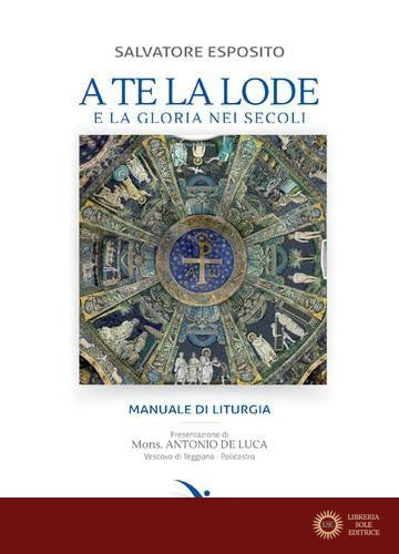 A te la lode e la gloria nei secoli