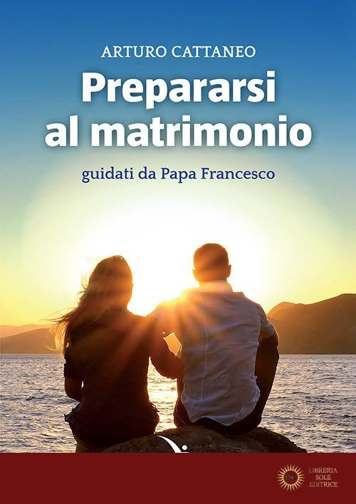 Prepararsi al matrimonio guidati da papa Francesco