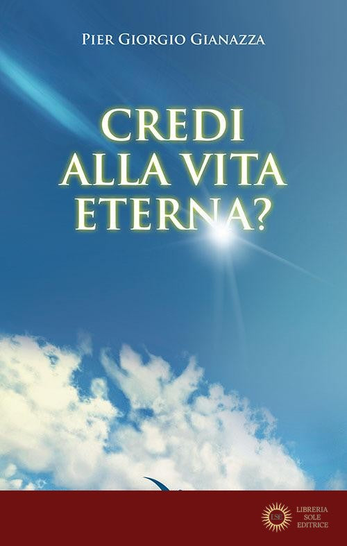 Credi alla vita eterna?