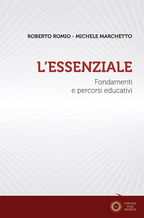 L'essenziale. Fondamenti e percorsi educativi