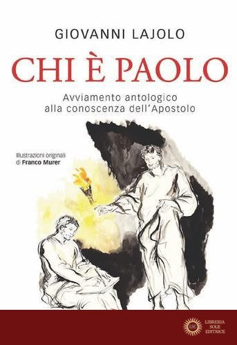 Chi è Paolo? Avviamento antologico alla conoscenza dell'apostolo