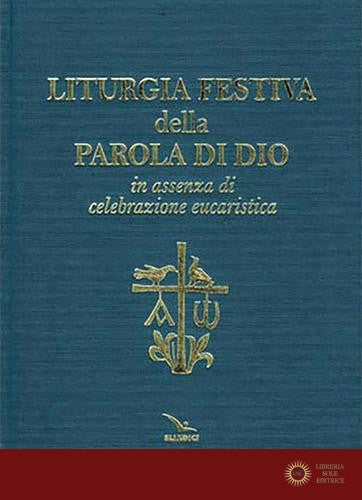 Liturgia festiva della Parola di Dio...